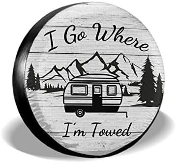 I Go Where I'm Towed Spare Tire Cover Waterproof Dust-Proof 15 Inch by Unknown