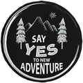 Say Yes to New Adventures Spare Tire Cover Wheel Protectors Weatherproof by Unknown