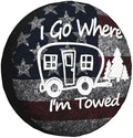 Spare Tire Cover I Go Where I'm Towed Wheel Covers Weatherproof Universal Wheel by Unknown