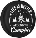 Life is Better Around The Campfire Rv Spare Tire Cover by kdkdua