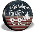 I Go Where I'm Towed American Flag Spare Tire Cover Waterproof Dust-Proof by Unknown