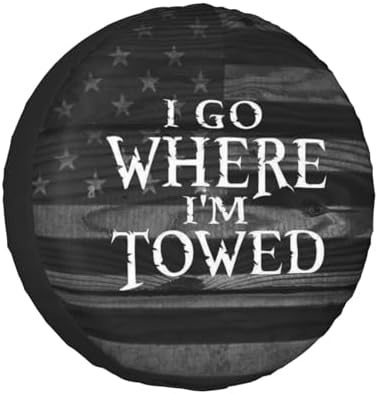 Spare Tire Cover I Go Where I'm Towed Tire Cover Protectors Waterproof - Image 2