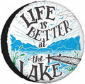 Lake House Sign Spare Tire Cover Life is Better at The Lake Polyester Universal by NOMEDOGYIM